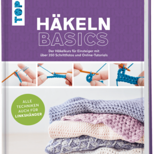 Häkeln basics- Alle Techniken auch für Linkshänder