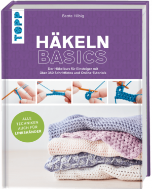 Häkeln basics- Alle Techniken auch für Linkshänder