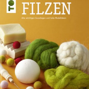 Filzen Basiswissen