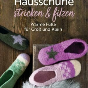 Hausschuhe stricken und filzen