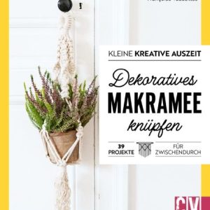 CV kleine kreative Auszeit: Dekoratives Makramee knüpfen