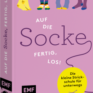 EMF Auf die Socke,fertig,los! Die kleine Strickschule für unterwegs
